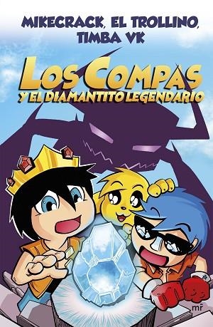 COMPAS Y EL DIAMANTITO LEGENDARIO, LOS (NUEVA PRESENTACIÓN) | 9788427047945 | MIKECRACK, EL TROLLINO; TIMBA VK | Llibreria Drac - Llibreria d'Olot | Comprar llibres en català i castellà online