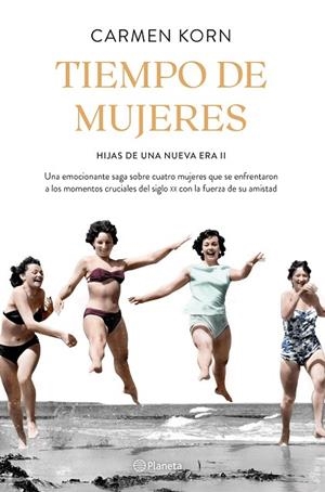TIEMPO DE MUJERES (SAGA HIJAS DE UNA NUEVA ERA 2) | 9788408234531 | KORN, CARMEN | Llibreria Drac - Librería de Olot | Comprar libros en catalán y castellano online
