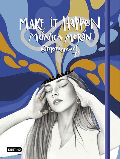 MAKE IT HAPPEN | 9788408234333 | MORÁN, MÓNICA | Llibreria Drac - Librería de Olot | Comprar libros en catalán y castellano online