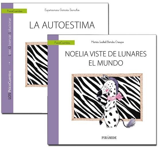NOELIA VISTE DE LUNARES EL MUNDO (LA AUTOESTIMA + CUENTO) | 9788436843064 | GARCÍA, ESPERANZA; BORDA, MARÍA ISABEL | Llibreria Drac - Librería de Olot | Comprar libros en catalán y castellano online