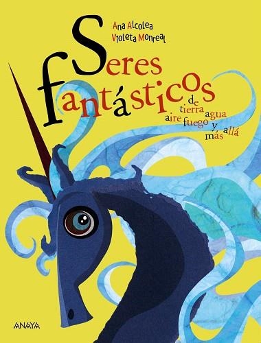 SERES FANTÁSTICOS | 9788469866047 | ALCOLEA, ANA | Llibreria Drac - Librería de Olot | Comprar libros en catalán y castellano online