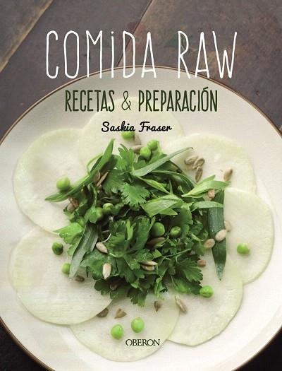 COMIDA RAW. RECETAS Y PREPARACIÓN | 9788441542976 | FRASER, SASKIA | Llibreria Drac - Llibreria d'Olot | Comprar llibres en català i castellà online