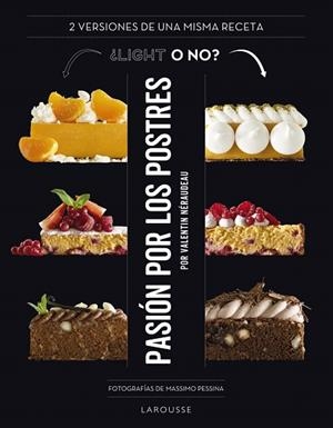 PASIÓN POR LOS POSTRES. LIGHT O NO? | 9788418100444 | NÉRAUDEAU, VALENTIN | Llibreria Drac - Librería de Olot | Comprar libros en catalán y castellano online