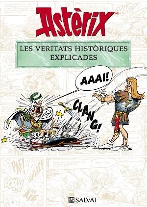 ASTÈRIX. LES VERITATS HISTÒRIQUES EXPLICADES | 9788469628652 | MOLIN, BERNARD-PIERRE; GOSCINNY, RENÉ | Llibreria Drac - Librería de Olot | Comprar libros en catalán y castellano online