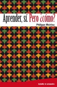 APRENDER, SÍ. PERO ¿CÓMO? (ED. BOLSILLO) | 9788480638562 | MEIRIEU, PHILIPPE | Llibreria Drac - Librería de Olot | Comprar libros en catalán y castellano online