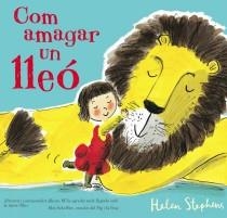 COM AMAGAR UN LLEO | 9788415579397 | STEPHENS, HELEN | Llibreria Drac - Llibreria d'Olot | Comprar llibres en català i castellà online