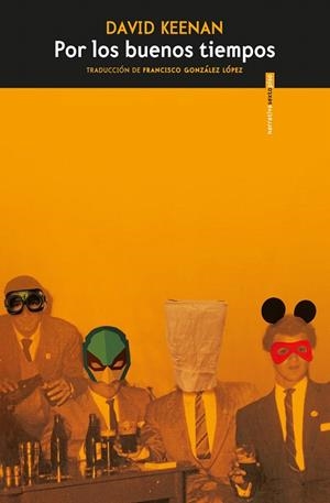 POR LOS BUENOS TIEMPOS | 9788417517786 | KEENAN, DAVID | Llibreria Drac - Librería de Olot | Comprar libros en catalán y castellano online