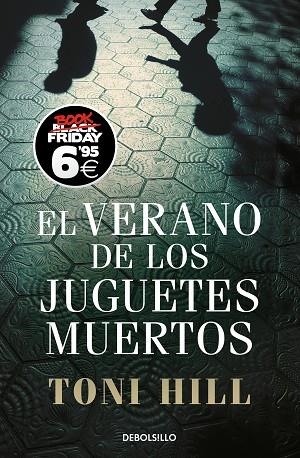 VERANO DE LOS JUGUETES MUERTOS, EL (INSPECTOR SALGADO 1) | 9788466354394 | HILL, TONI | Llibreria Drac - Librería de Olot | Comprar libros en catalán y castellano online