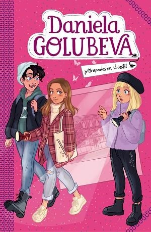 ATRAPADOS EN EL INSTI! (DANIELA GOLUBEVA 4) | 9788417921217 | GOLUBEVA, DANIELA | Llibreria Drac - Librería de Olot | Comprar libros en catalán y castellano online