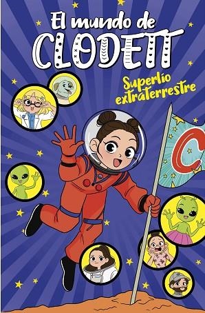 SUPERLÍO EXTRATERRESTRE (EL MUNDO DE CLODETT 6) | 9788418038761 | CLODETT | Llibreria Drac - Llibreria d'Olot | Comprar llibres en català i castellà online