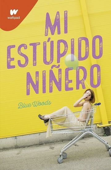 MI ESTÚPIDO NIÑERO | 9788418318054 | WOODS, BLUE | Llibreria Drac - Llibreria d'Olot | Comprar llibres en català i castellà online