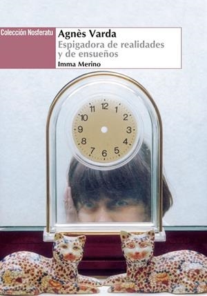 AGNES VARDA ESPIGADORA DE REALIDADES Y ENSUEÑOS | 9788494440465 | MERINO, IMMA | Llibreria Drac - Llibreria d'Olot | Comprar llibres en català i castellà online