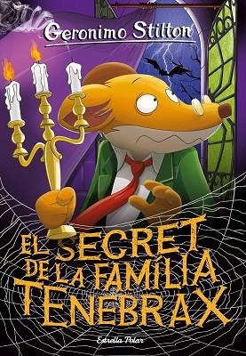 SECRET DE LA FAMÍLIA TENEBRAX, EL (GERONIMO STILTON 18) | 9788418443275 | STILTON, GERONIMO | Llibreria Drac - Llibreria d'Olot | Comprar llibres en català i castellà online