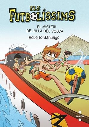 MISTERI DE L'ILLA DEL VOLCÀ, EL (ELS FUTBOLISSIMS 18) | 9788466148764 | SANTIAGO, ROBERTO | Llibreria Drac - Llibreria d'Olot | Comprar llibres en català i castellà online