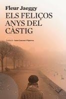 FELIÇOS ANYS DEL CASTIG, ELS | 9788412168679 | JAEGGY, FLEUR | Llibreria Drac - Librería de Olot | Comprar libros en catalán y castellano online