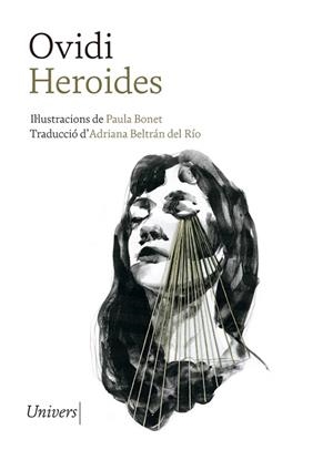 HEROIDES | 9788418375026 | OVIDI; BONET, PAULA | Llibreria Drac - Llibreria d'Olot | Comprar llibres en català i castellà online