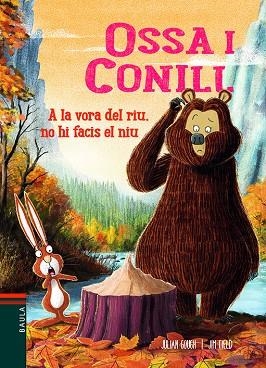 A LA VORA DEL RIU, NO HI FACIS EL NIU (OSSA I CONILL 4) | 9788447940240 | GOUGH, JULIAN | Llibreria Drac - Librería de Olot | Comprar libros en catalán y castellano online
