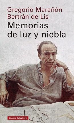 MEMORIAS DE LUZ Y NIEBLA | 9788418218569 | MARAÑÓN, GREGORIO; DE LIS, BERTRAN | Llibreria Drac - Librería de Olot | Comprar libros en catalán y castellano online