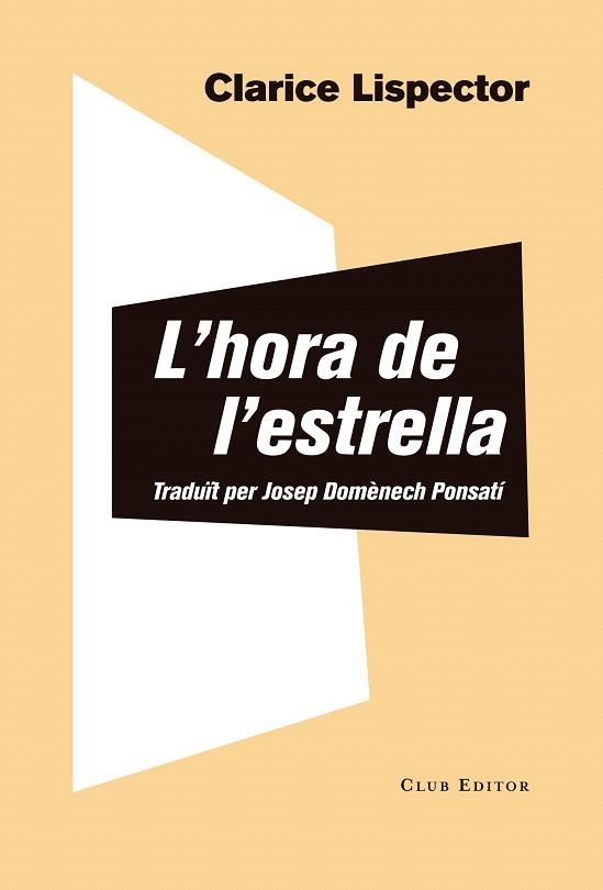 HORA DE L'ESTRELLA, L' | 9788473292856 | LISPECTOR, CLARICE | Llibreria Drac - Librería de Olot | Comprar libros en catalán y castellano online