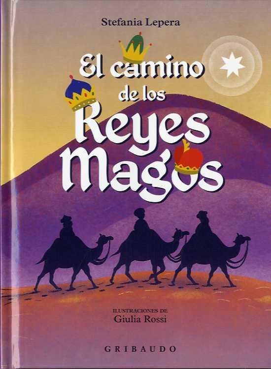 CAMINO DE LOS REYES MAGOS, EL | 9788417127749 | LEPERA, STEFANIA | Llibreria Drac - Librería de Olot | Comprar libros en catalán y castellano online