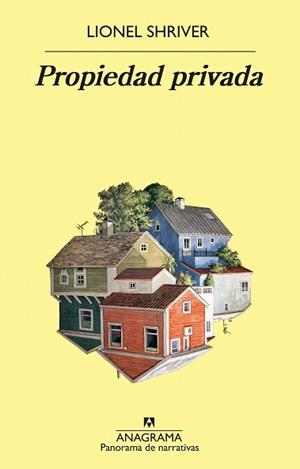 PROPIEDAD PRIVADA | 9788433980731 | SHRIVER, LIONEL | Llibreria Drac - Llibreria d'Olot | Comprar llibres en català i castellà online