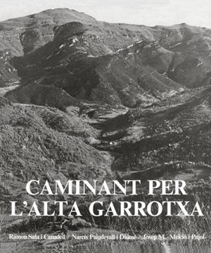 CAMINANT PER L'ALTA GARROTXA | 9788418022630 | SALA CANADELL, RAMON; PUIGDEVALL, NARCÍS | Llibreria Drac - Llibreria d'Olot | Comprar llibres en català i castellà online