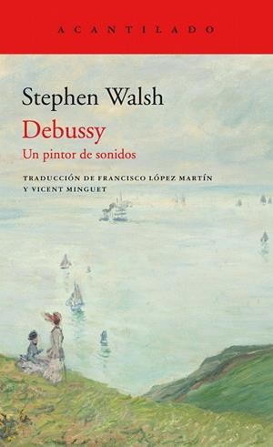 DEBUSSY. UN PINTOR DE SONIDOS | 9788417902346 | WALSH, STEPHEN | Llibreria Drac - Librería de Olot | Comprar libros en catalán y castellano online