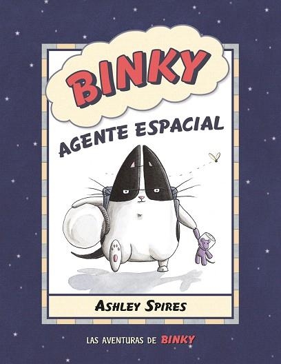 BINKY, AGENTE ESPACIAL | 9788426146731 | SPIRES, ASHLEY | Llibreria Drac - Librería de Olot | Comprar libros en catalán y castellano online
