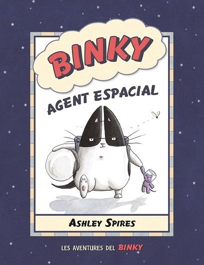 BINKY, AGENT ESPACIAL | 9788426146748 | SPIRES, ASHLEY | Llibreria Drac - Librería de Olot | Comprar libros en catalán y castellano online