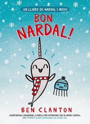 BON NARDAL! UN LLIBRE DE NARVAL I MEDU | 9788426146908 | CLANTON, BEN | Llibreria Drac - Llibreria d'Olot | Comprar llibres en català i castellà online