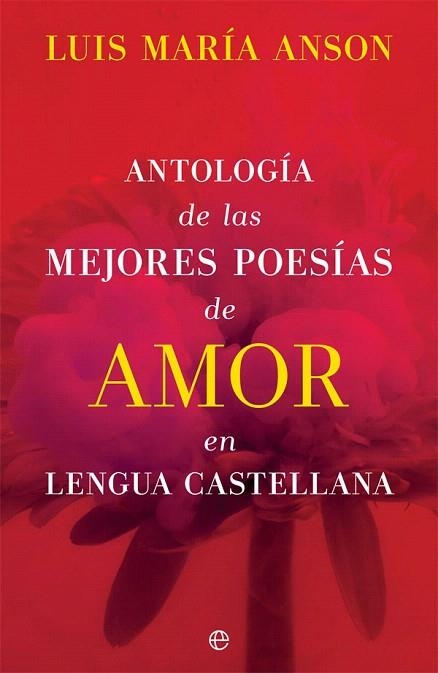ANTOLOGÍA DE LAS MEJORES POESÍAS DE AMOR EN LENGUA CASTELLANA | 9788491649113 | ANSON, LUIS MARÍA | Llibreria Drac - Librería de Olot | Comprar libros en catalán y castellano online