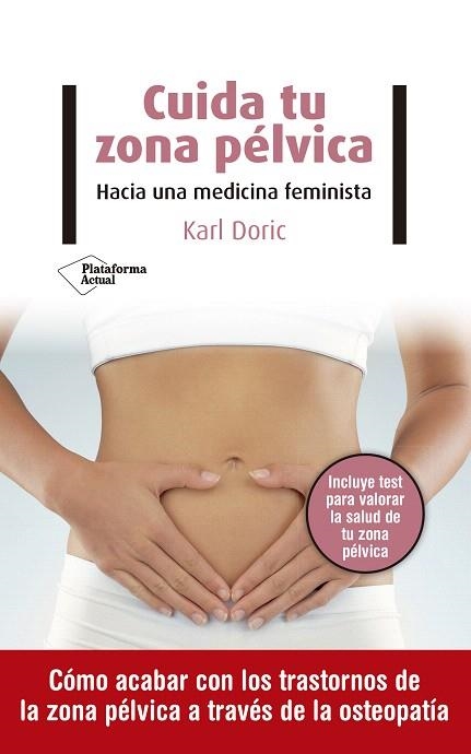 CUIDA TU ZONA PÉLVICA | 9788418285516 | DORIC, KARL | Llibreria Drac - Librería de Olot | Comprar libros en catalán y castellano online