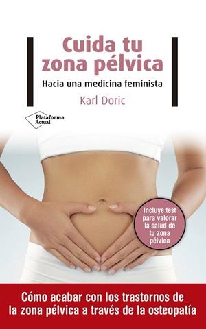 CUIDA TU ZONA PÉLVICA | 9788418285516 | DORIC, KARL | Llibreria Drac - Llibreria d'Olot | Comprar llibres en català i castellà online