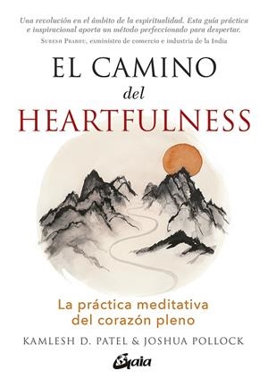 CAMINO DEL HEARTFULNESS, EL | 9788484458180 | PATEL, KAMLESH D.; POLLOCK, JOSHUA | Llibreria Drac - Librería de Olot | Comprar libros en catalán y castellano online