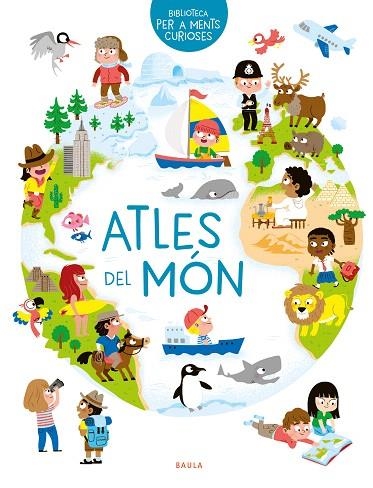 ATLES DEL MÓN (BIBLIOTECA PER A MENTS CURIOSES) | 9788447942497 | HÉDELIN, PASCALE | Llibreria Drac - Librería de Olot | Comprar libros en catalán y castellano online