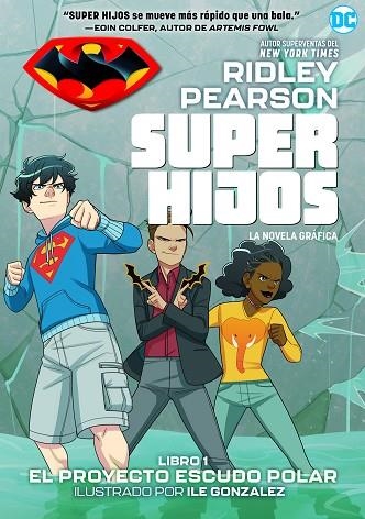 SUPER HIJOS: EL PROYECTO ESCUDO POLAR | 9788418002854 | PEARSON, RIDLEY | Llibreria Drac - Librería de Olot | Comprar libros en catalán y castellano online