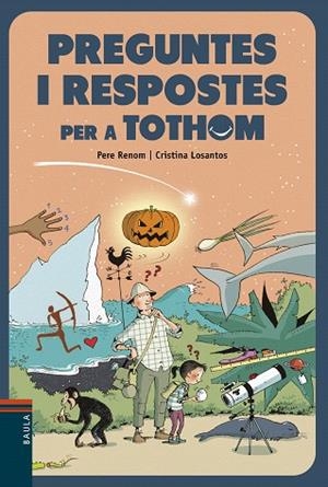 PREGUNTES I RESPOSTES PER A TOTHOM | 9788447941995 | RENOM, PERE | Llibreria Drac - Librería de Olot | Comprar libros en catalán y castellano online