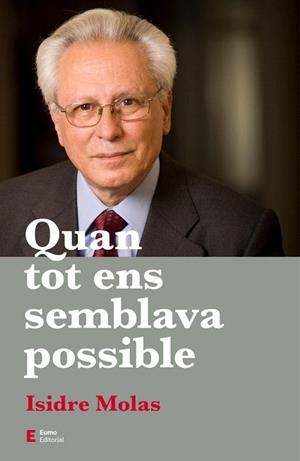 QUAN TOT ENS SEMBLAVA POSSIBLE | 9788497667128 | MOLAS, ISIDRE | Llibreria Drac - Librería de Olot | Comprar libros en catalán y castellano online
