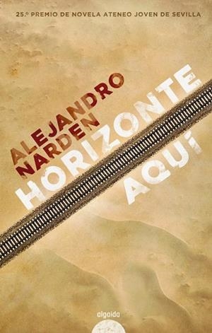 HORIZONTE AQUÍ | 9788491893790 | NARDEN, ALEJANDRO | Llibreria Drac - Librería de Olot | Comprar libros en catalán y castellano online