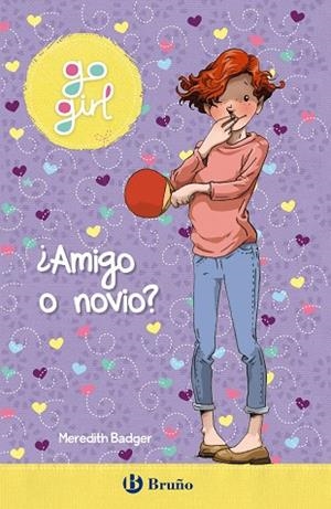 AMIGO O NOVIO? (GO GIRL 2) | 9788469629413 | BADGER, MEREDITH | Llibreria Drac - Librería de Olot | Comprar libros en catalán y castellano online