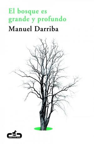 BOSQUE ES GRANDE Y PROFUNDO, EL | 9788415451259 | DARRIBA, MANUEL | Llibreria Drac - Llibreria d'Olot | Comprar llibres en català i castellà online