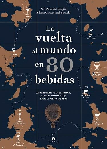 VUELTA AL MUNDO EN 80 BEBIDAS, LA | 9788416407910 | GAUBERT-TURPIN, JULES; GRANT, ADRIEN | Llibreria Drac - Librería de Olot | Comprar libros en catalán y castellano online