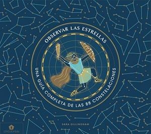 OBSERVAR LAS ESTRELLAS | 9788416407859 | GILLINGHAM, SARA | Llibreria Drac - Llibreria d'Olot | Comprar llibres en català i castellà online