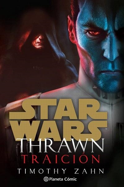 STAR WARS THRAWN TRAICIÓN (NOVELA) | 9788413411798 | ZAHN, TIMOTHY | Llibreria Drac - Librería de Olot | Comprar libros en catalán y castellano online