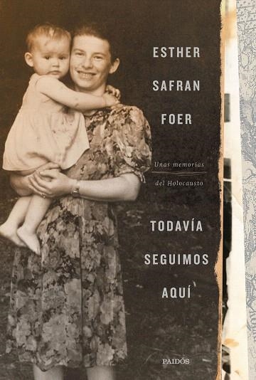 TODAVÍA SEGUIMOS AQUÍ | 9788449337222 | SAFRAN, ESTHER | Llibreria Drac - Librería de Olot | Comprar libros en catalán y castellano online