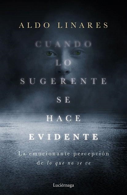 CUANDO LO SUGERENTE SE HACE EVIDENTE | 9788418015403 | LINARES, ALDO | Llibreria Drac - Librería de Olot | Comprar libros en catalán y castellano online