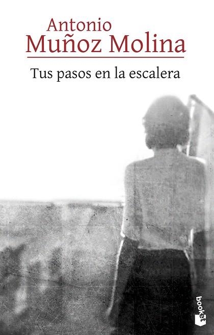TUS PASOS EN LA ESCALERA | 9788432237300 | MUÑOZ MOLINA, ANTONIO | Llibreria Drac - Librería de Olot | Comprar libros en catalán y castellano online