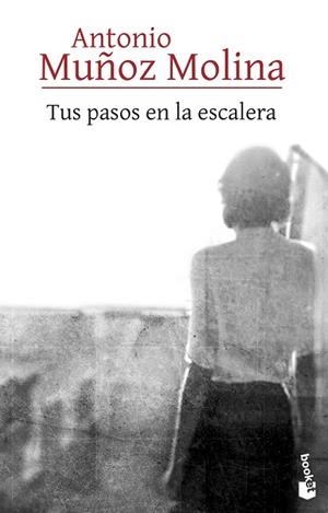 TUS PASOS EN LA ESCALERA | 9788432237300 | MUÑOZ MOLINA, ANTONIO | Llibreria Drac - Llibreria d'Olot | Comprar llibres en català i castellà online