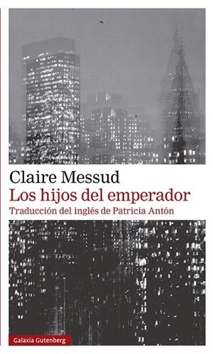 HIJOS DEL EMPERADOR, LOS | 9788418218262 | MESSUD, CLAIRE | Llibreria Drac - Llibreria d'Olot | Comprar llibres en català i castellà online