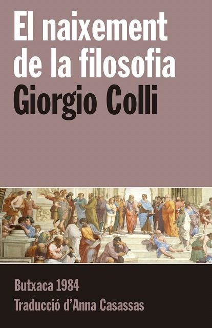 NAIXEMENT DE LA FILOSOFIA, EL | 9788415091226 | COLLI, GIORGIO | Llibreria Drac - Librería de Olot | Comprar libros en catalán y castellano online